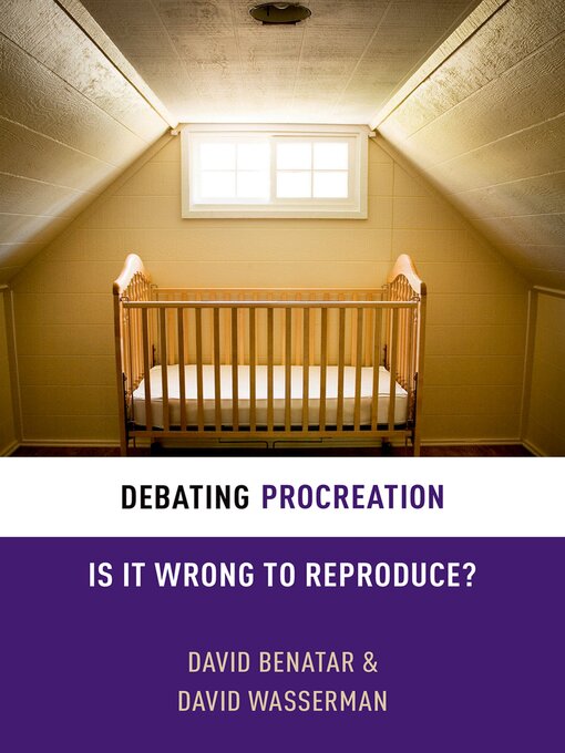 Title details for Debating Procreation by David Benatar - Available